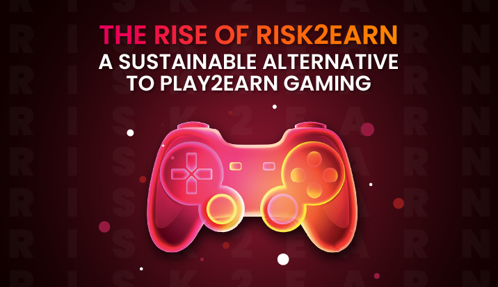 The Rise of Risk2earn: A Sustainable Alternative to Play2earn Gaming -  ChainPlay.gg