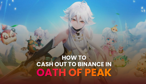 https://tk-storage.s3.ap-southeast-1.amazonaws.com/host/ckeditor/how_to_cash_out_to_binance_in_oath_of_peak_480_20230214103716.png