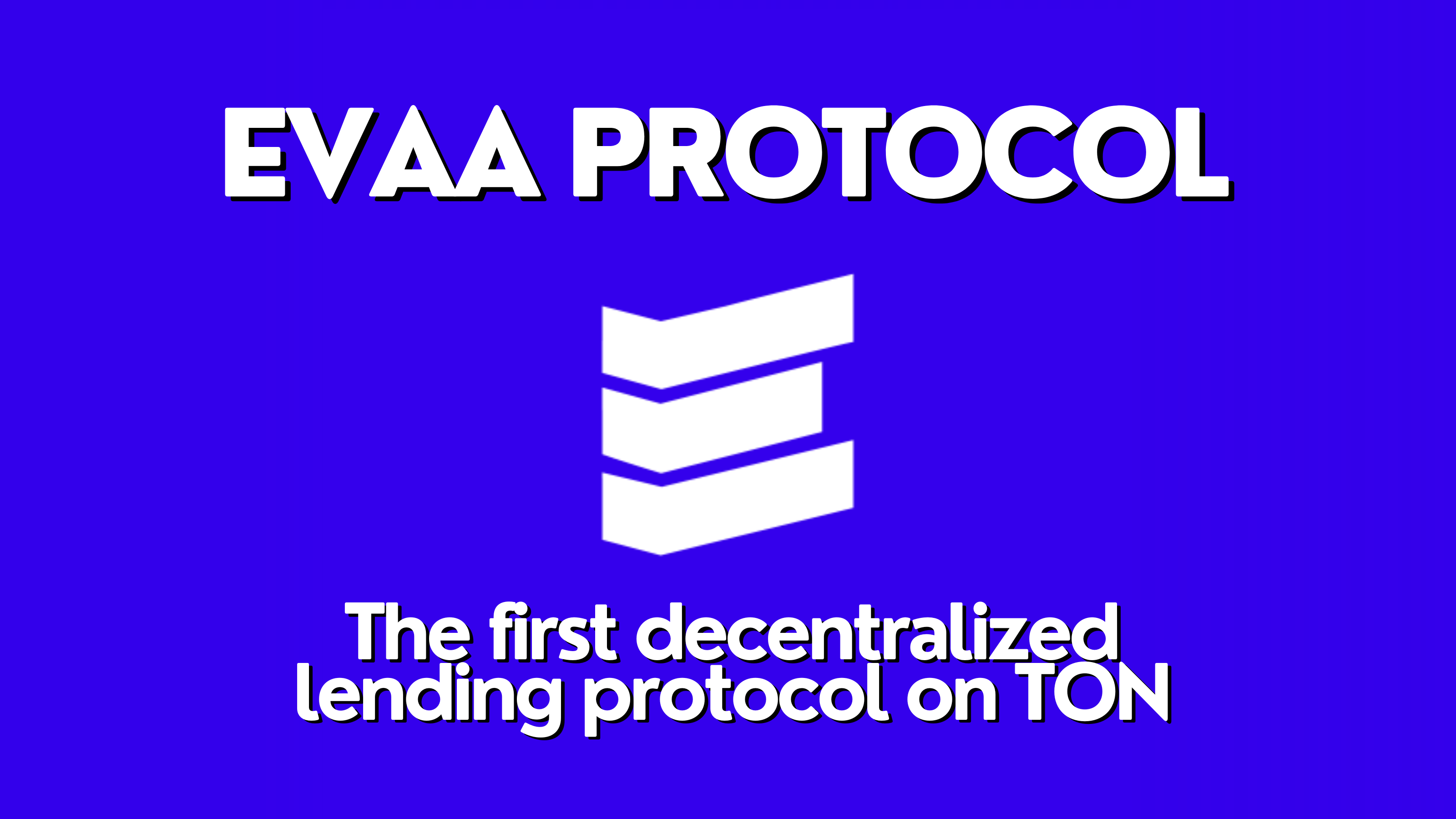 Evaa Protocol: The first decentralized lending protocol on TON | by Nanilrt  | Medium
